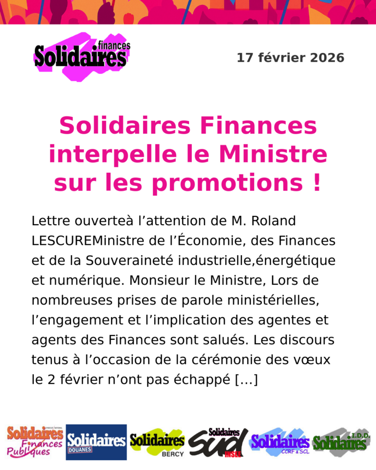 Lire la suite à propos de l’article Solidaires Finances interpelle le Ministre sur les promotions !