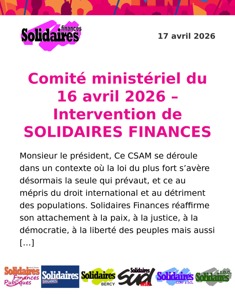 Lire la suite à propos de l’article Comité ministériel du 16 avril 2026 – Intervention de SOLIDAIRES FINANCES
