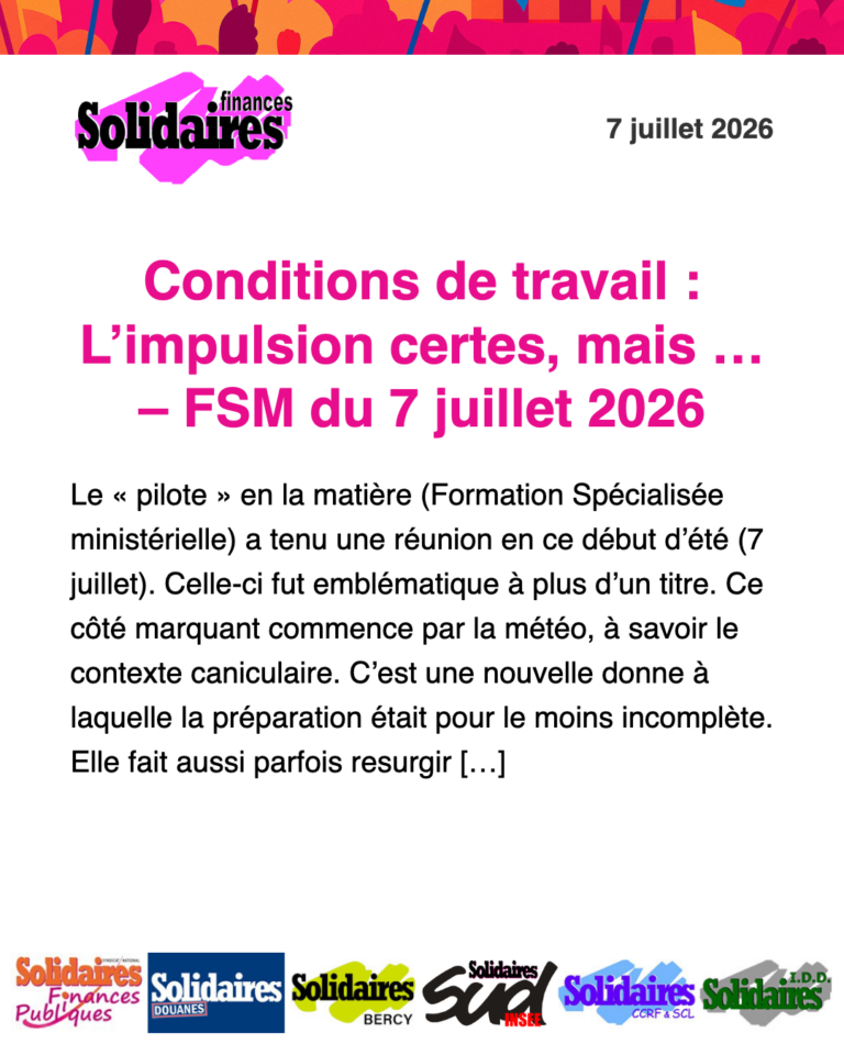 Lire la suite à propos de l’article Conditions de travail : L&rsquo;impulsion certes, mais … – FSM du 7 juillet 2026