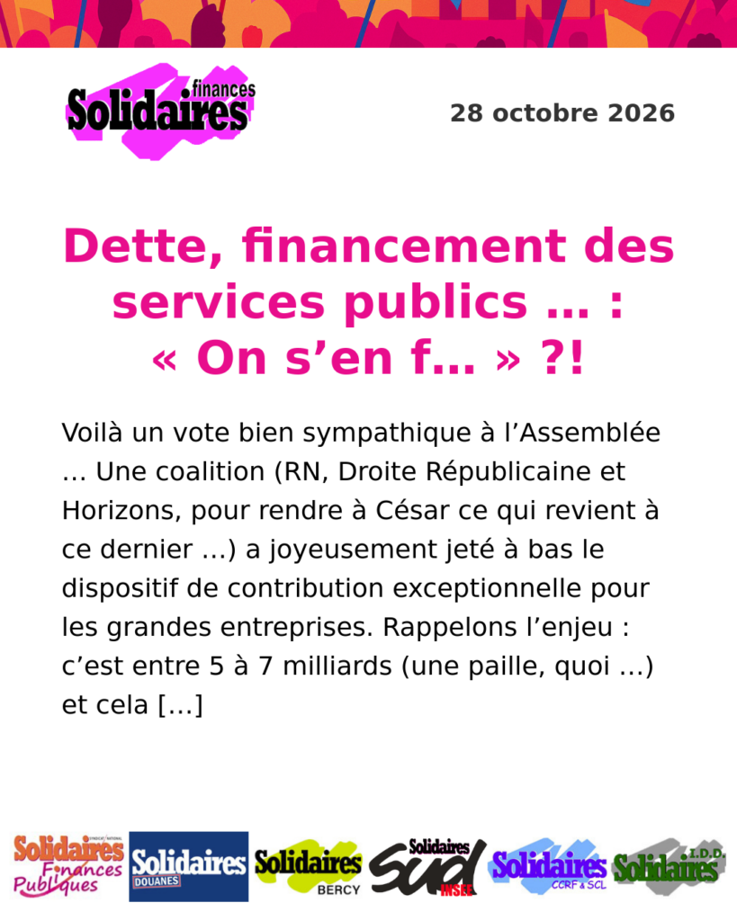 Dette, financement des services publics … : « On s’en f… » ?!
